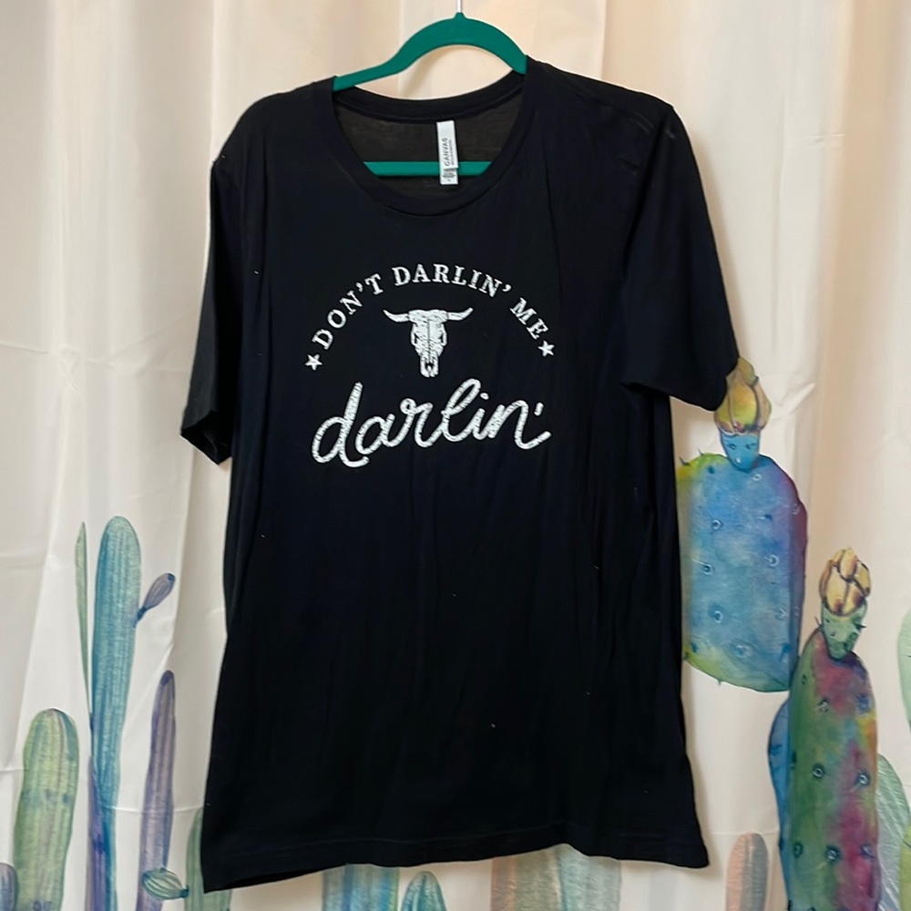 “Don’t Darlin Me Darlin” black short sleeve t-shirt